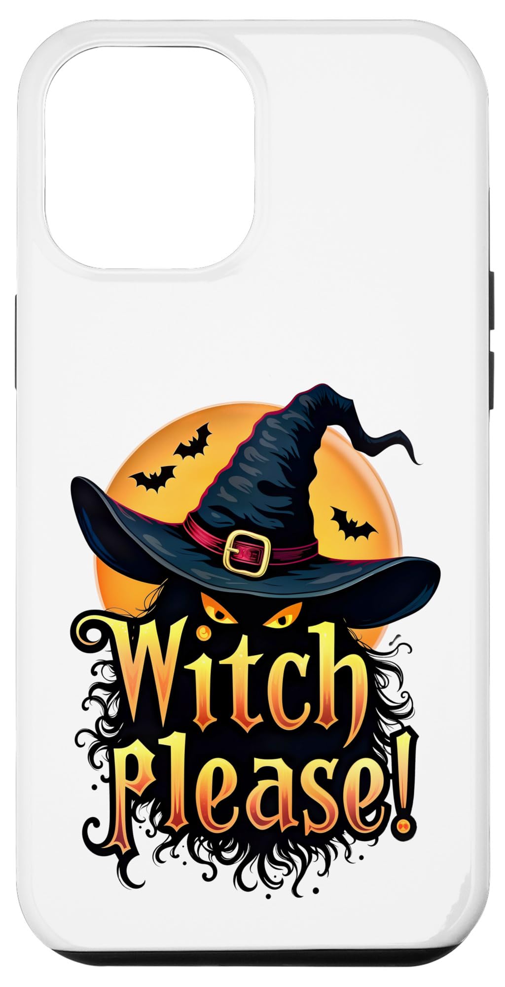 iPhone 15 Plus Witch Please Humorous and Witty Halloween Themed Case
