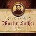 The Table Talk of Martin Luther by 