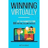 WINNING VIRTUALLY: 10 Tiny Habits For Big Virtual Selling Success
