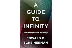 A Guide to Infinity: Ten Mathematical Journeys