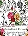 Adult Coloring Book: Coloring Book For Adults Relaxation: Butterflies and Flowers: Stress Relieving and Gorgeous Illustrations to Color