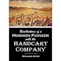 Recollections of a Mormon Pioneer with the Handcart Company in 1859 book cover Recollections of a Mormon Pioneer with the Handcart Company in 1859 book cover