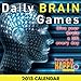 Daily Brain Games 2013 Day-to-Day Calendar: Give your brain a lift every day by 