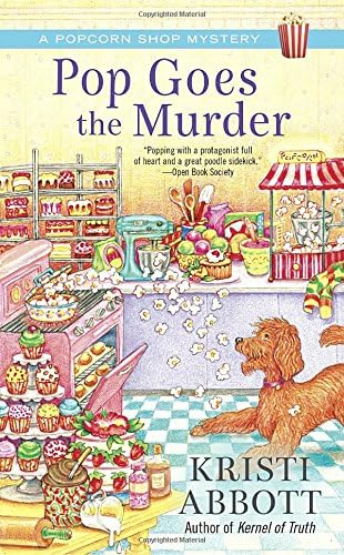 Pop Goes the Murder (A Popcorn Shop Mystery)