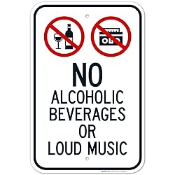 Sigo Signs, No Alcoholic Beverages Or Loud Music
