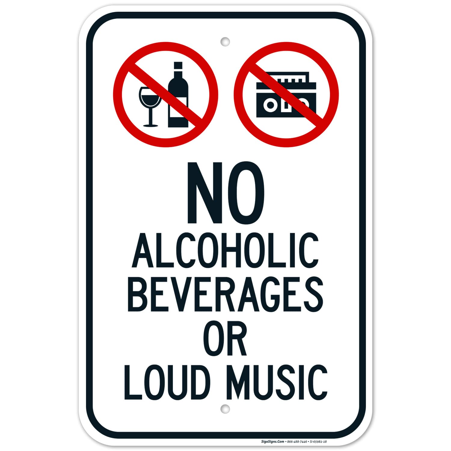 Sigo Signs, No Alcoholic Beverages Or Loud Music