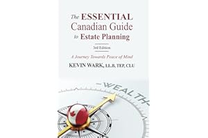 The Essential Canadian Guide to Estate Planning (3rd Edition): A Journey Towards Peace of Mind