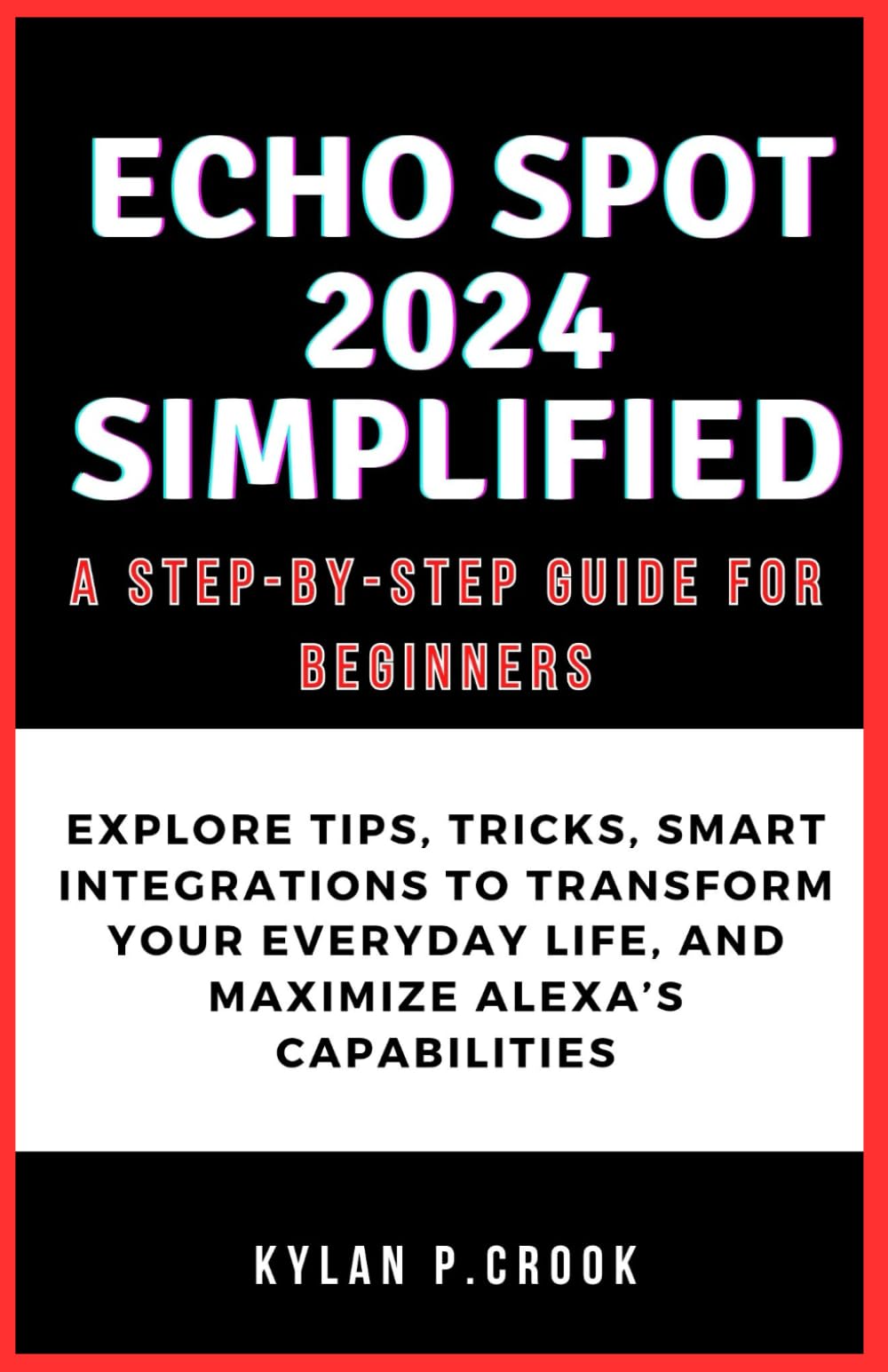 Echo Spot 2024 Simplified: A Step-by-Step Guide for