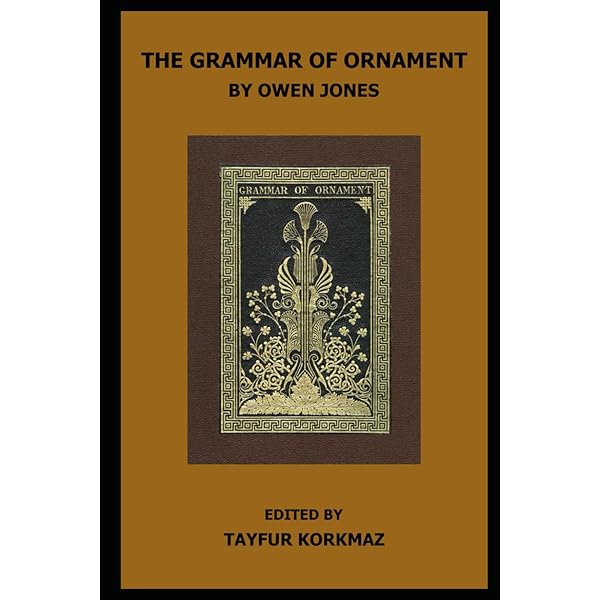 GRAMMAR OF ORNAMENT J. H. P. Jones 大型希少品 GRAMMAR OF ORNAMENT J. H. P. Jones 大型希少品 The Grammar of