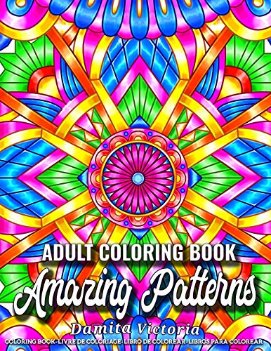 Download Amazing Patterns Adult Coloring Book Featuring Stress Relieving Patterns Designs Perfect For Adults Relaxation And Coloring Gift Book Ideas Pricepulse