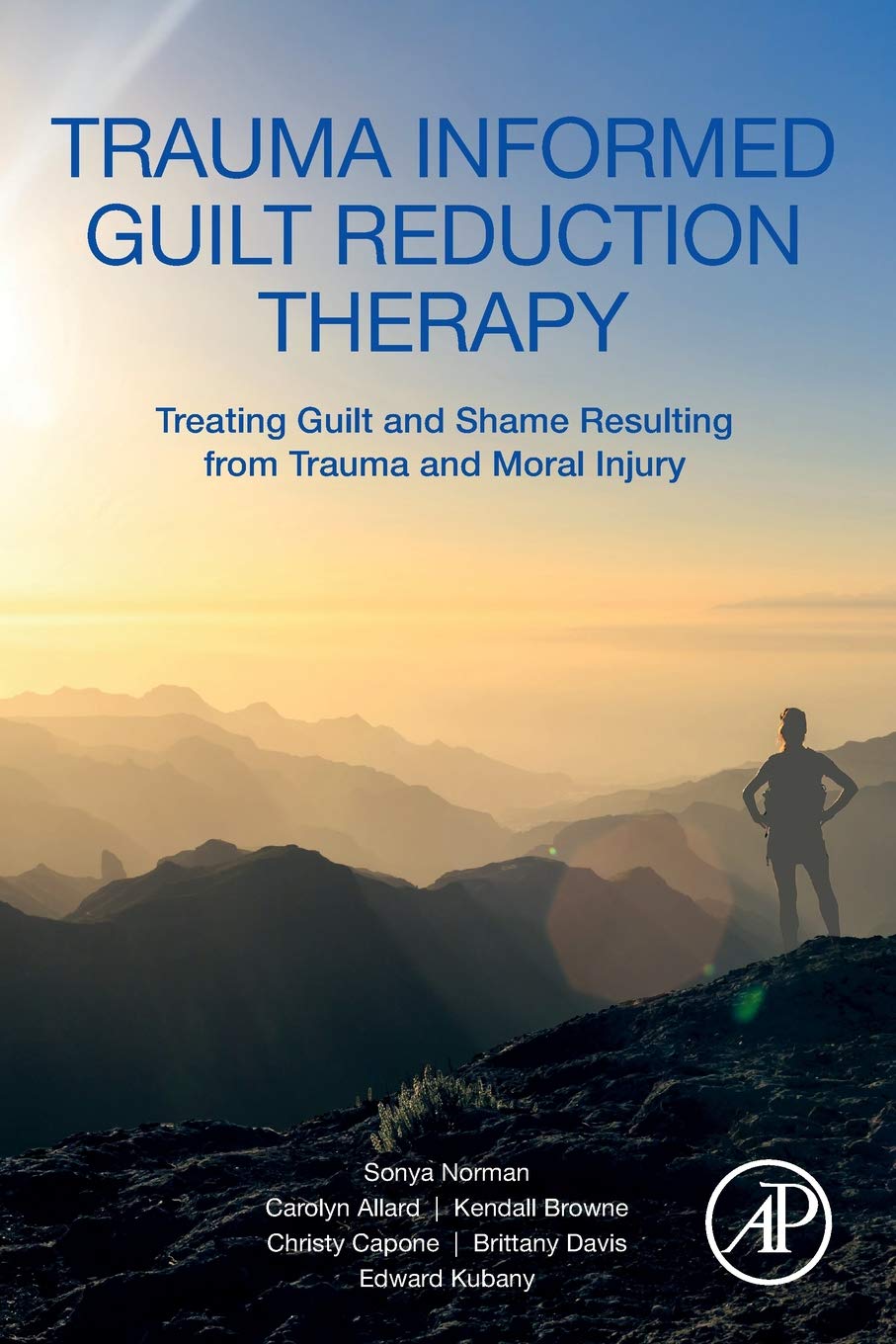 amazon com trauma informed guilt reduction therapy treating guilt and shame resulting from trauma and moral injury 9780128147801 norman sonya allard carolyn browne kendall capone christy davis brittany kubany edward books