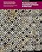 The Conservation and Presentation of Mosaics: At What Cost?: Proceedings of the 12th Conference of t by Jeanne Teutonico, Leslie Friedman