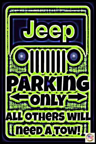 JEEP Parking Only Sign 8"x12" MADE IN USA! All Weather Metal Man Cave Sign Funny Mechanic Garage Sign
