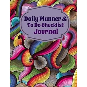 1: Daily Planner and To Do Checklist Journal (Daily Timeline Planner with To Do List-Achieve Your Goals) (Volume 1)