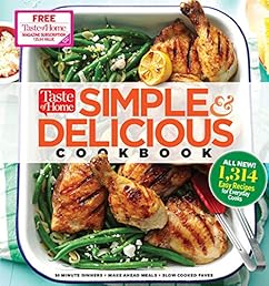 Taste of Home Simple & Delicious Cookbook: ALL-NEW 1,314 easy recipes for today's family cooks