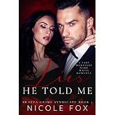 Lies He Told Me: A Fake Marriage Dark Mafia Romance (Bratva Crime Syndicate)