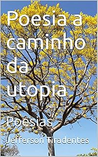 Livro Poesia a caminho da utopia: Poesias