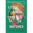 Little Foxes Took Up Matches
