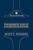 Philosophical Analysis in the Twentieth Century, Volume 2: The Age of Meaning