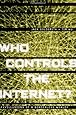 Who Controls the Internet?: Illusions of a Borderless World