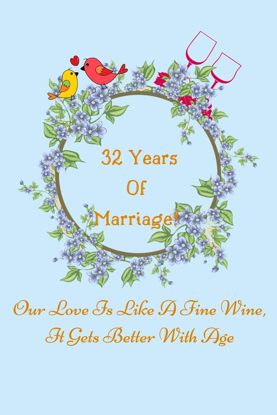 Marriage! Our Love Is Like A Fine Wine 