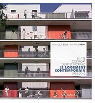 Le logement contemporain: Entre confort; dÃ©sir et normes (1995-2012) (French Edition)