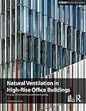 Guide To Natural Ventilation in High Rise Office Buildings (Ctbuh Technical Guide)