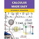 Calculus Made Easy: 2024 New Edition
