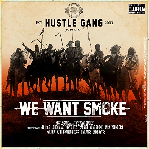 We Want Smoke [Explicit]