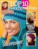 Top 10 Crocheted Hats- Make it Today, Wear it Tomorrow!-All Crocheted in Sheep(ish) Yarn by Vickie H by