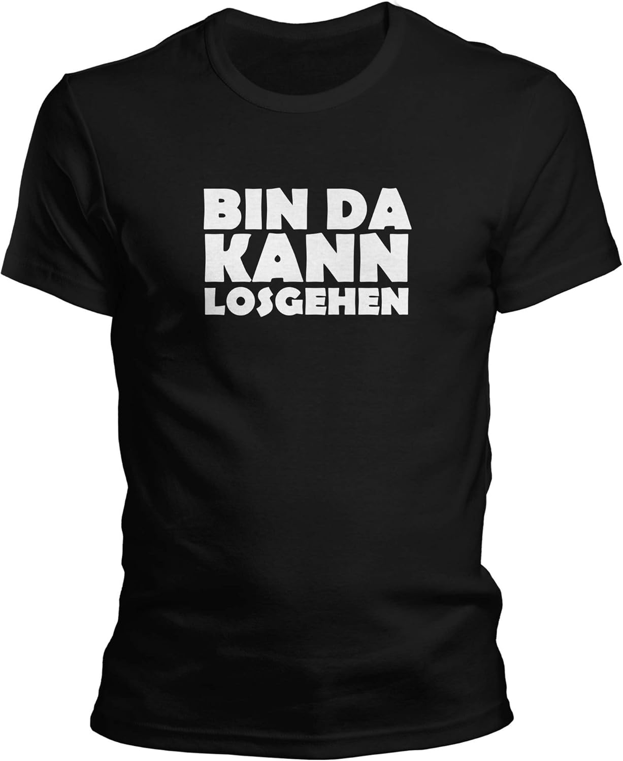 T Shirt Bin Da Kann Losgehen