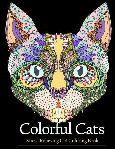 Adult Coloring Book Colorful Cats: Stress Relieving Cat Coloring Books to Help You Relax and Unwind Paperback – 27 Nov 2016