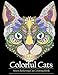 Adult Coloring Book Colorful Cats: Stress relieving Cat coloring books to help you relax and unwind.