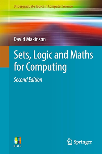 Download Sets, Logic and Maths for Computing (Undergraduate Topics in Computer Science) (English Edition) PDF