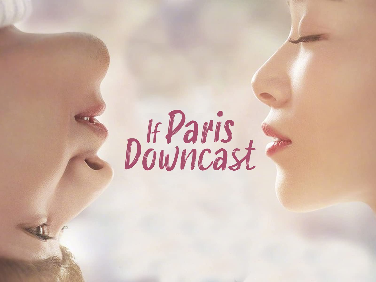 Watch If Paris Downcast Prime Video