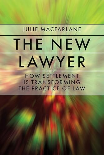 Download The New Lawyer: How Settlement Is Transforming the Practice of Law PDF