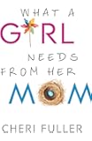 What a Girl Needs From Her Mom