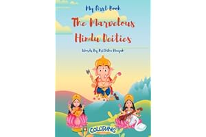 The Marvelous Hindu Deities: An Enchanting Introduction to the World of Hindu Gods and Goddesses