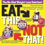 Eat This, Not That! 2013: The No-Diet Weight Loss Solution