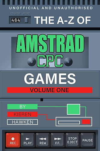 Download The A-Z of Amstrad CPC Games: Volume 1 (The A-Z of Retro Gaming) (English Edition) PDF