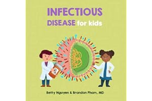 Infectious Disease for Kids: A Fun Picture Book About Germs (Gift for Kids, Teachers, and Medical Students)