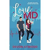 Love MD: A Steamy Enemies-To-Lovers, Grumpy/Sunshine Doctor Romance (Love and Other Jobs)
