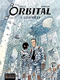 Orbital - Tome 1 - Cicatrices (French Edition) by 