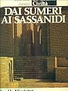 Dai Sumeri ai Sassanidi