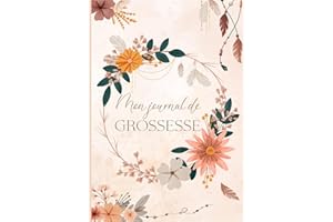 Mon journal de grossesse: Livre de grossesse (naissance et première année de bébé) – Cadeau idéal pour future maman – 122 pag