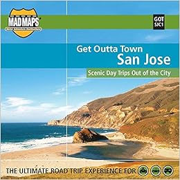 MAD Maps - Get Outta Town Scenic Road Trips Map - San Jose - GOTSJC1 MAD Maps - Get Outta Town Scenic Road Trips Map - San Jose - GOTSJC1