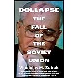 Collapse: The Fall of the Soviet Union