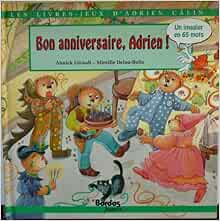 Les Livres Jeux D Adrien Calin Bon Anniversaire Adrien Amazon Com Books