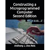 Constructing a Microprogrammed Computer Second Edition