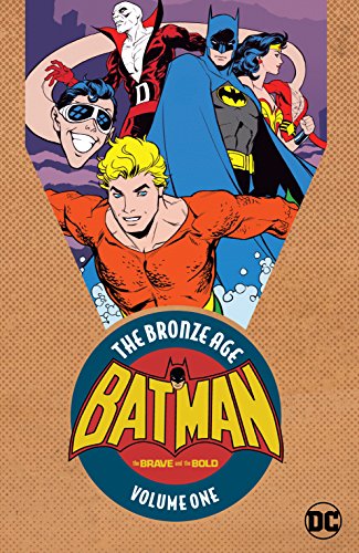 Batman in The Brave & the Bold: The Bronze Age Vol. 1 (The Brave and the Bold (1955-1983)) by Bob Haney